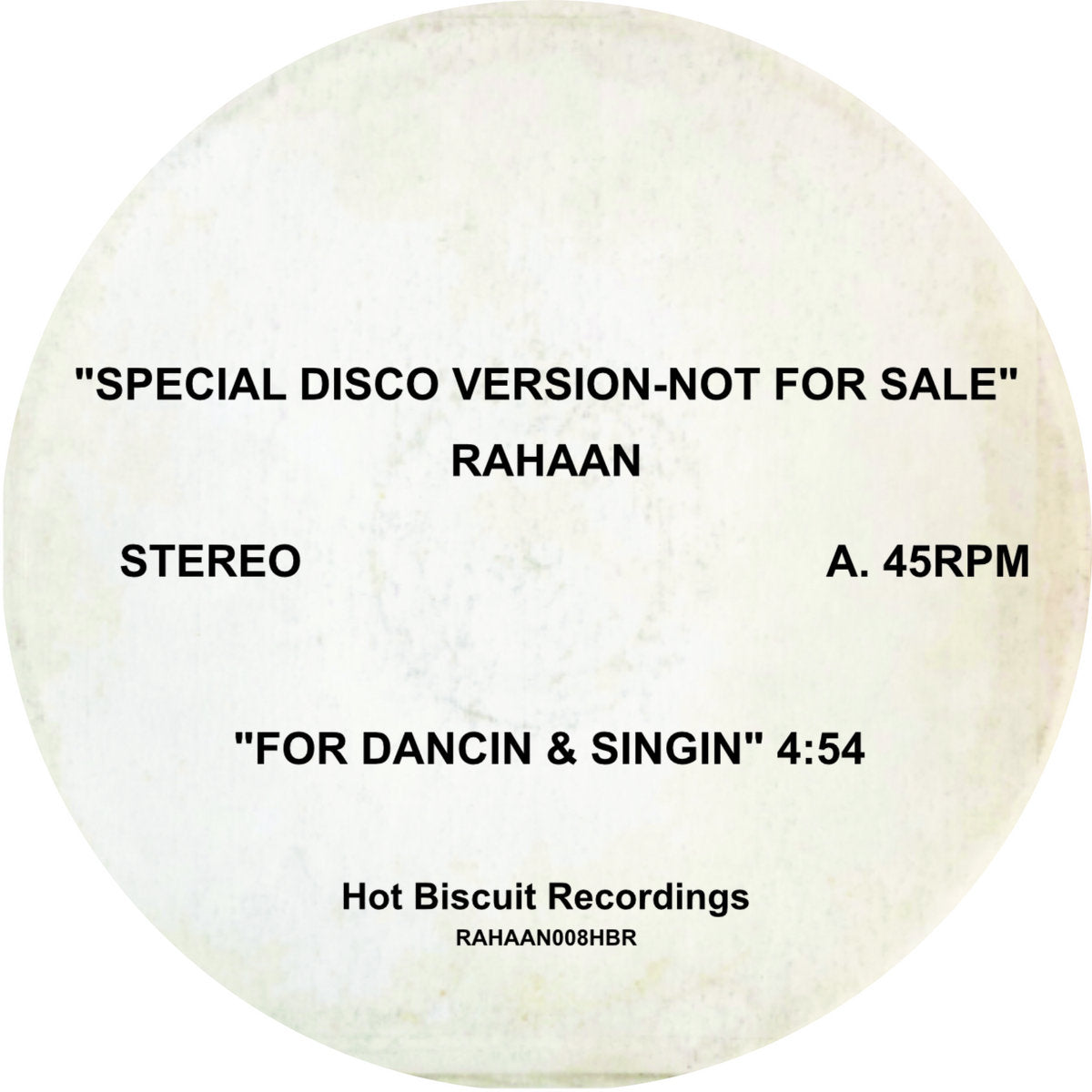 RAHAAN - For Dancin & Singin / The Galaxy 12" (HOT BISCUIT RECORDINGS)
