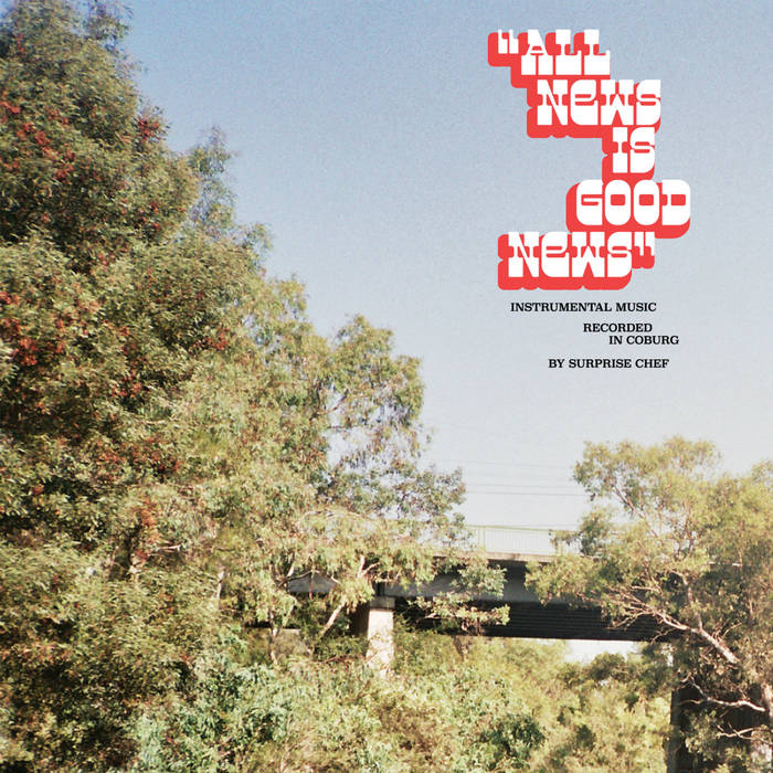 SURPRISE CHEF - ALL NEWS IS GOOD NEWS LP (MR BONGO)