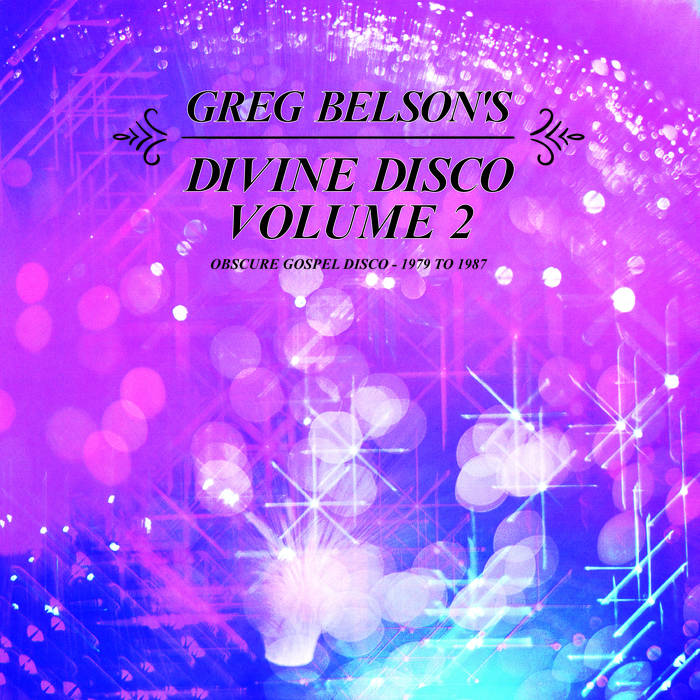 V/A - Greg Belson's Divine Disco Volume: Obscure Gospel Disco from 1979 to 1987 2LP (CULTURES OF SOUL)