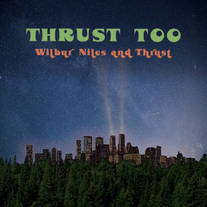Wilbur Niles - Thrust Too LP (WE ARE BUSY BODIES)