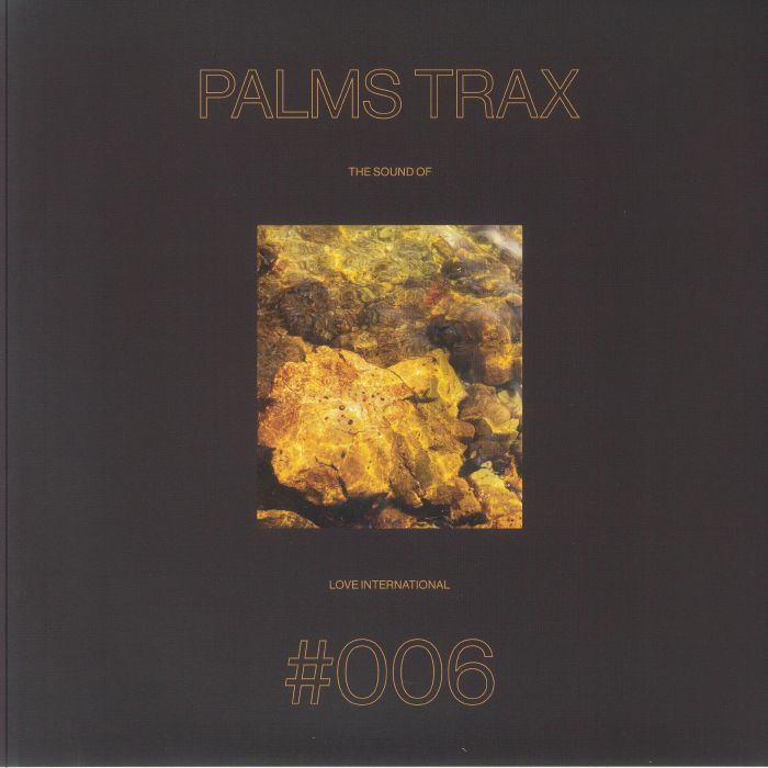 PALMS TRAX PRESENTS…VARIOUS ARTISTS - THE SOUND OF LOVE INTERNATIONAL #006 2LP (LOVE INTERNATIONAL RECORDINGS X TEST PRESSING)