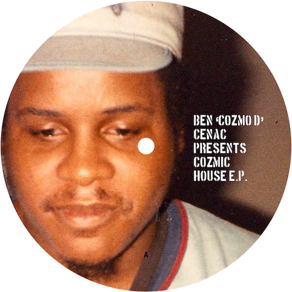 Ben Cozmo D Cenac - Cozmic House EP 12" (DIZKOTEK)