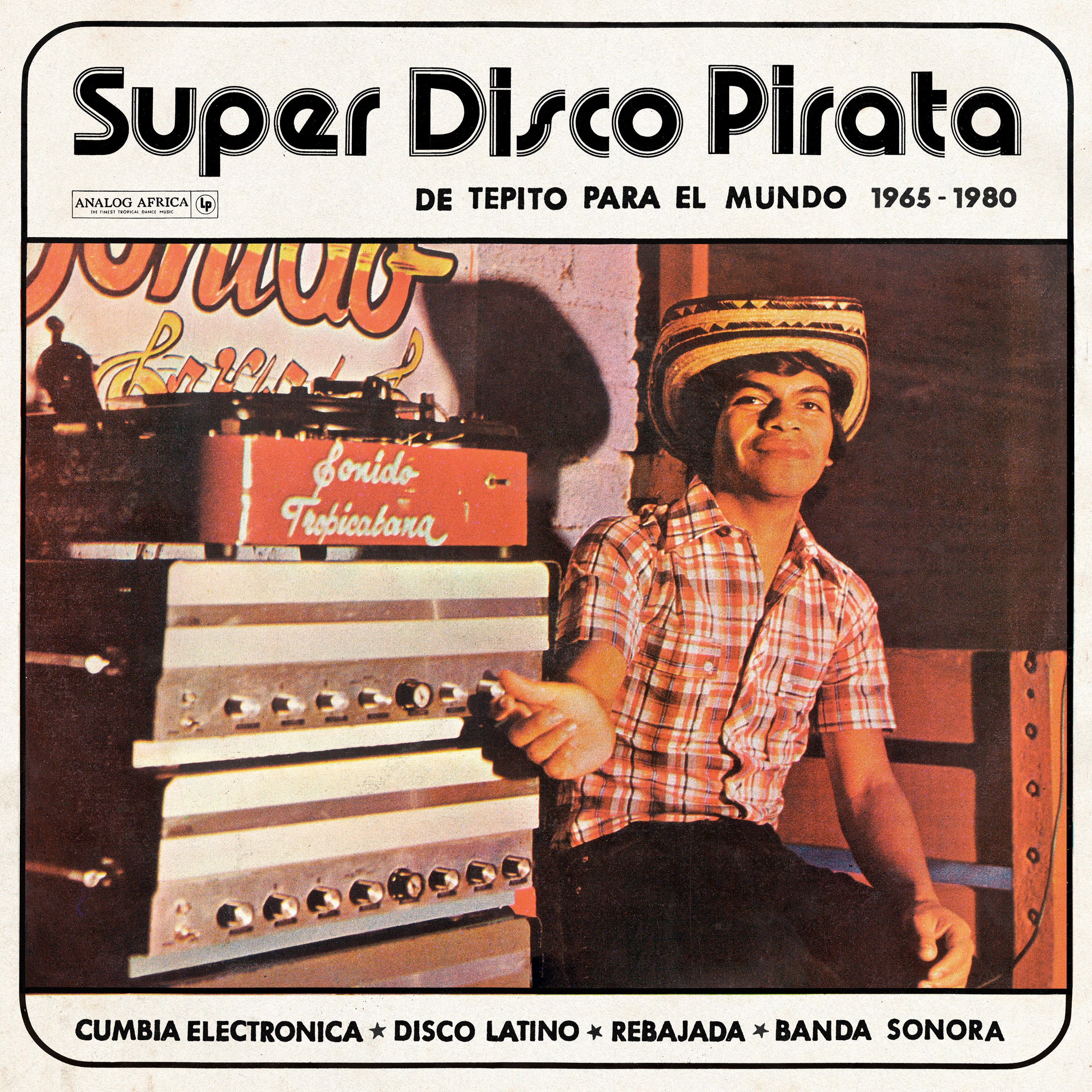 VARIOUS ARTISTS - SUPER DISCO PIRATA, DE TEPITO PARA EL MUNDO 1965-1980 2LP (ANALOG AFRICA)
