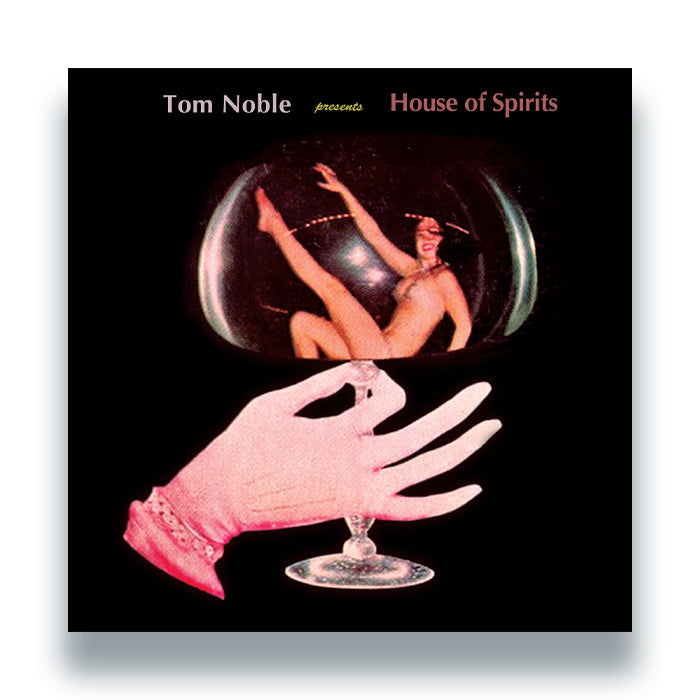 Tom Noble Presents: House of Spirits - House of Spirits LP (Razor-N-Tape Reserve)