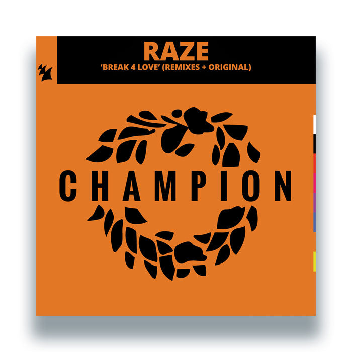 Raze - Break 4 Love (Remixes + Original) 12" (ARMADA MUSIC / CHAMPION)