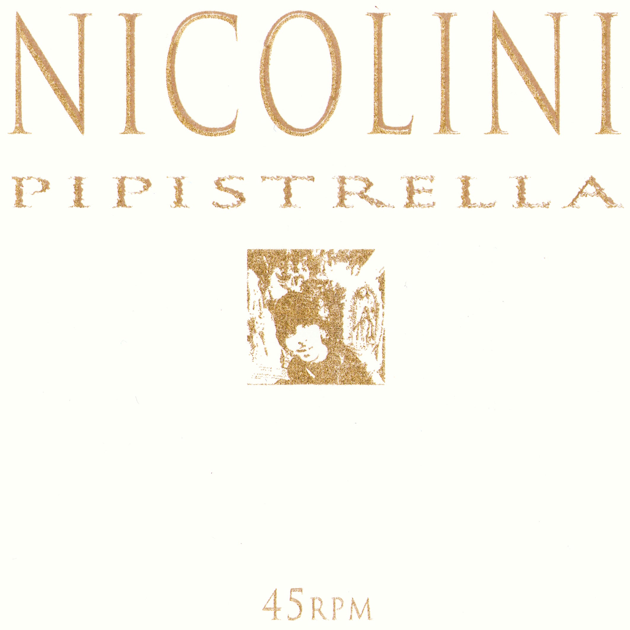NICOLINI - PIPISTRELLA 7" (SOUTH OF NORTH)