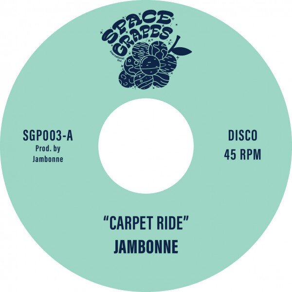 Jambonne - Carpet Ride 7" (Space Grapes)