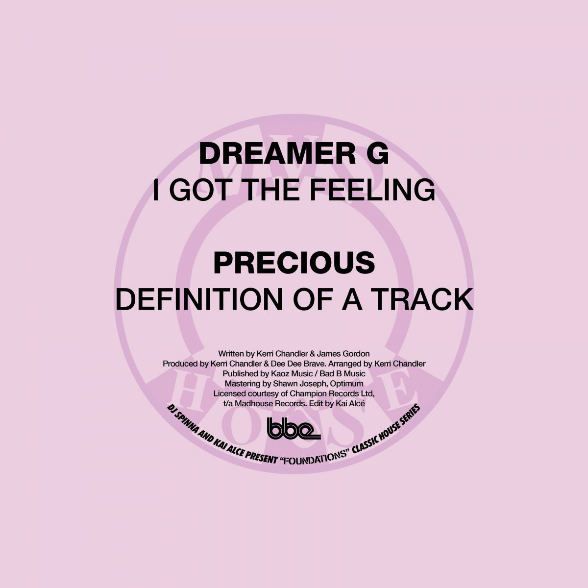 Dreamer G / Precious - I Got The Feeling / Definition Of A Track 7" (BBE)
