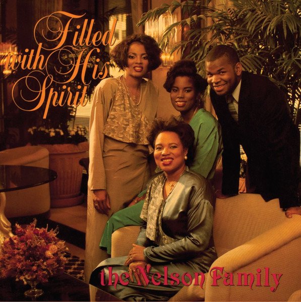 The Nelson Family - Filled With His Spirit (RAIN&SHINE)