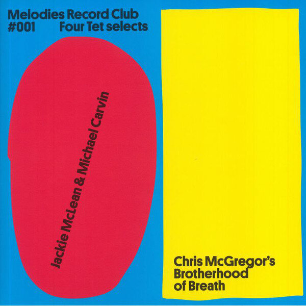 Jackie McLean & Michael Carvin, Chris McGregor's Brotherhood Of Breath ‎– Melodies Record Club 001: Four Tet Selects 12" (Melodies International)