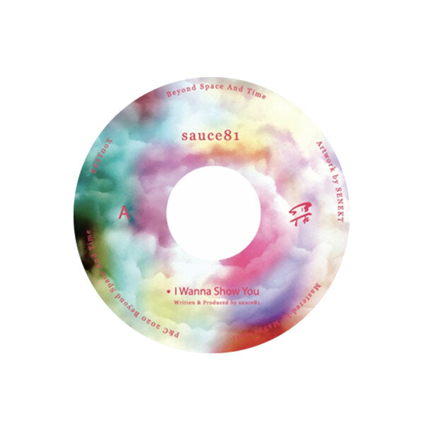 Sauce81 - I Wanna Show You 7" (BEYOND SPACE & TIME)