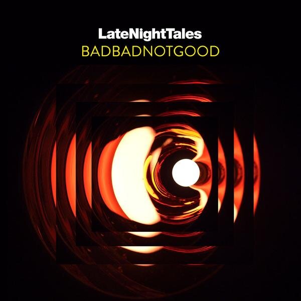 V/A - Badbadnotgood Presents Late Night Tales 2LP (LATE NIGHT TALES)