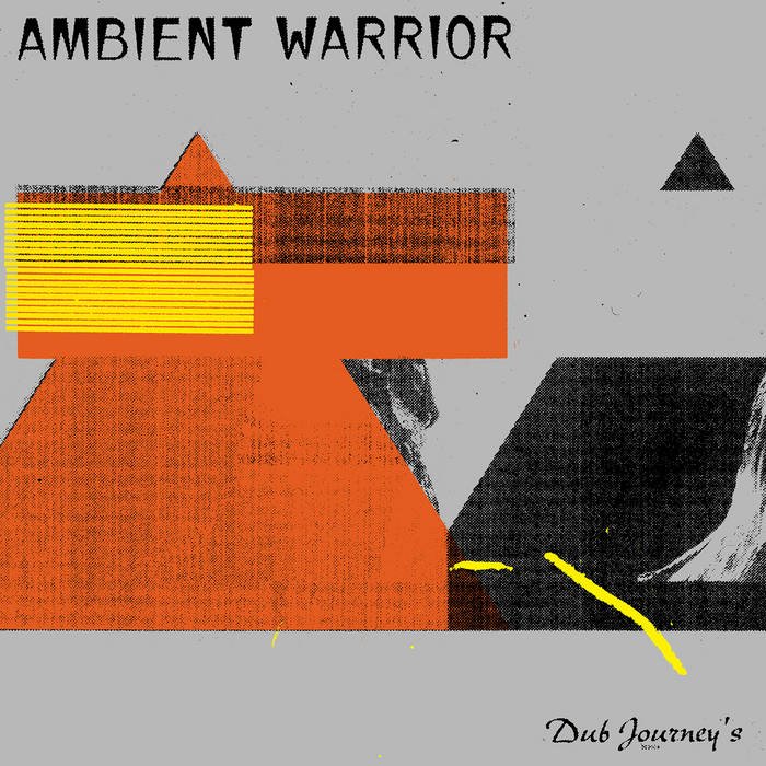 Ambient Warrior - Dub Journey's LP (ISLE OF JURA)