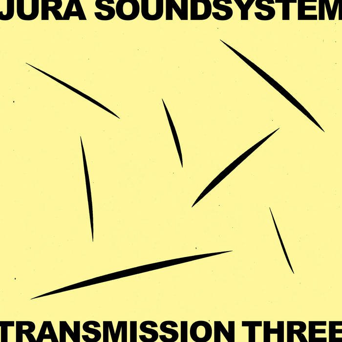 V/A - Jura Soundsystem Presents Transmissions Three 2LP (ISLE OF JURA)