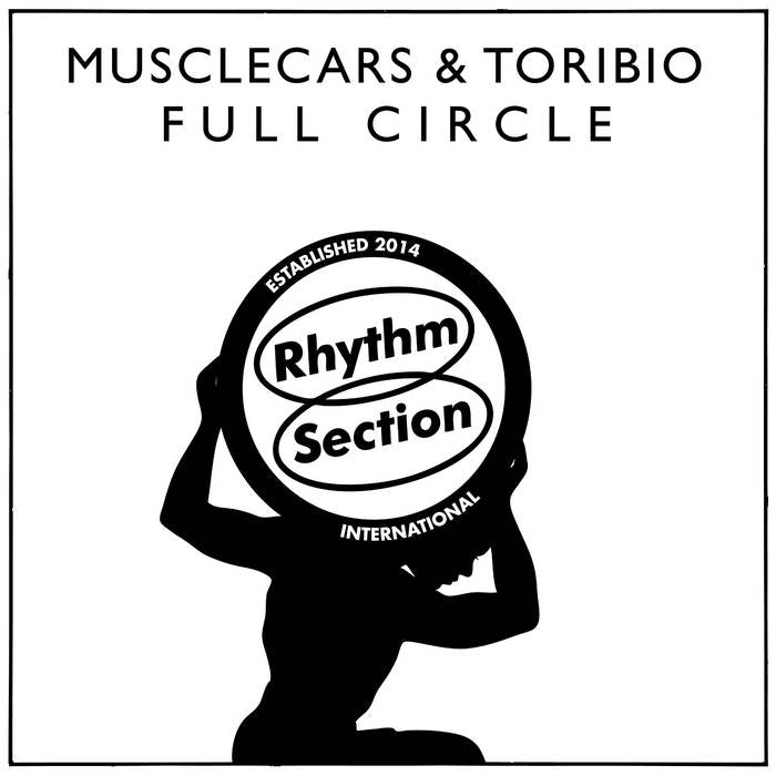 MUSCLECARS & TORIBIO - FULL CIRCLE 12" (RHYTHM SECTION INTERNATIONAL)