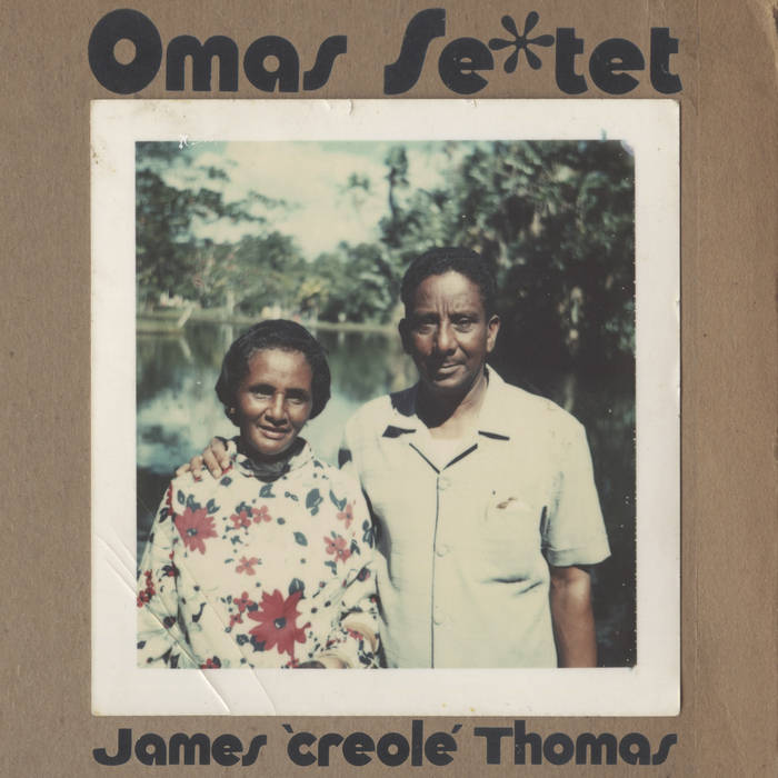 James 'creole' Thomas - Omas Sextet LP (22A MUSIC)