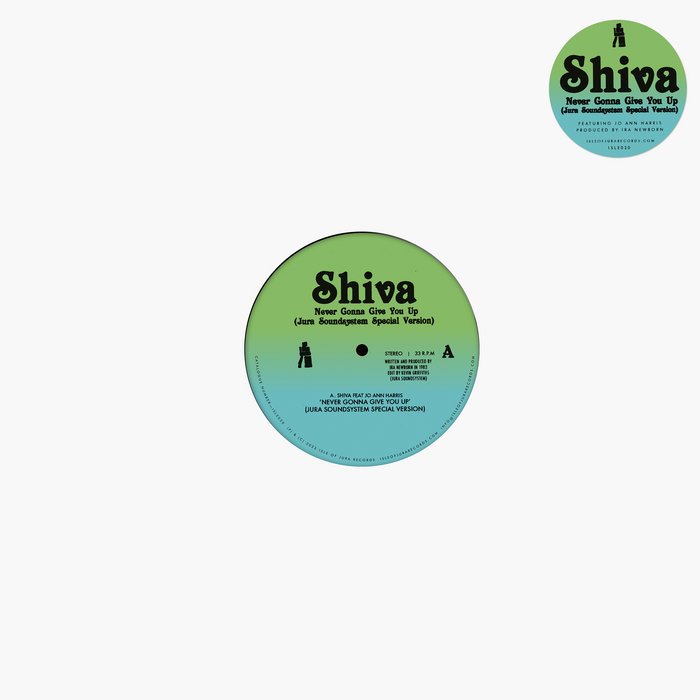 Shiva -  Never Gonna Give You Up (Jura Soundsystem Special Version) 12" (ISLE OF JURA)