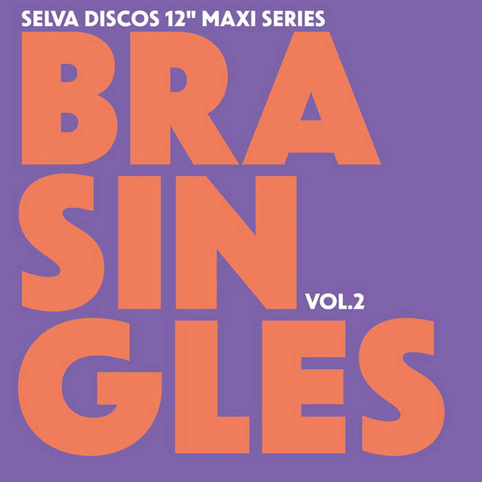 BARBATUQUES - 	BAIANA: BRASINGLES VOL 2 12" (SELVA DISCOS)