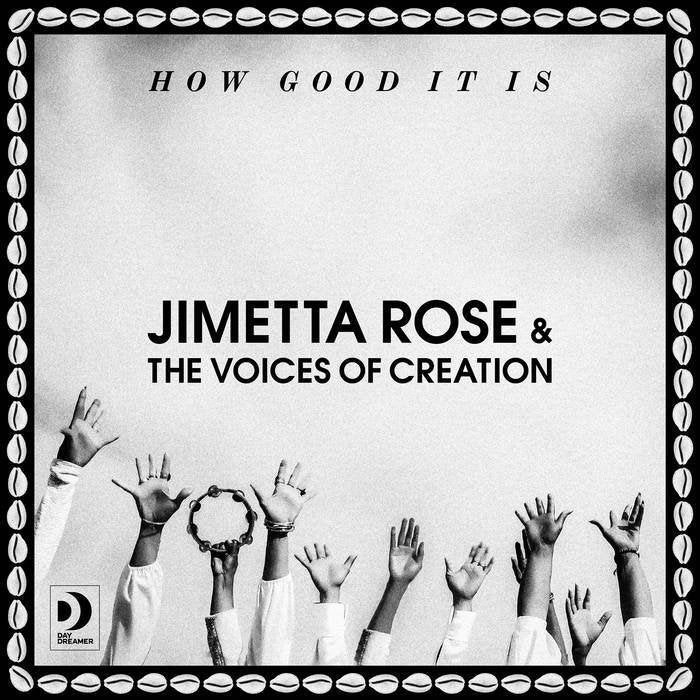 Jimetta Rose and The Voices of Creation - How Good It Is LP (DAY DREAMER)