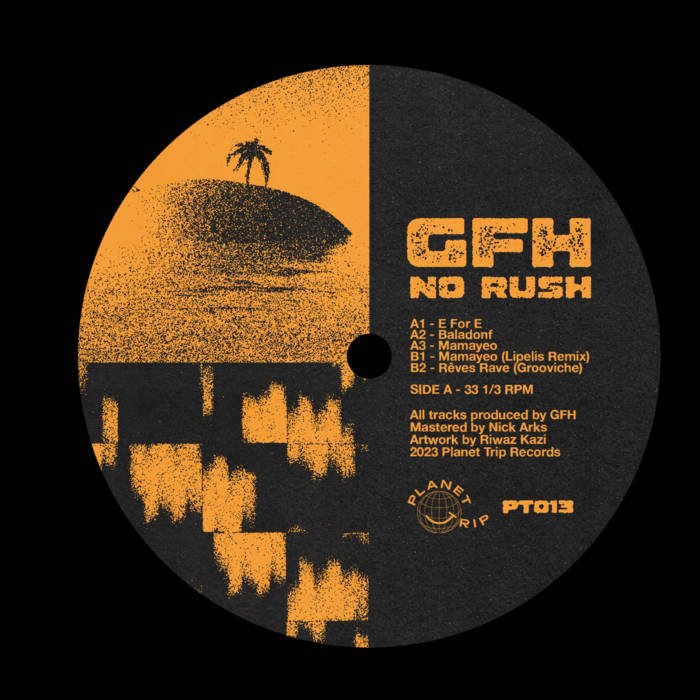 GFH - No Rush EP 12" (PLANET TRIP)