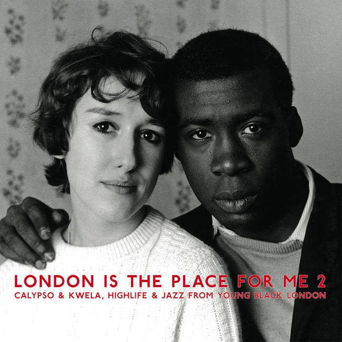 V/A - London Is The Place For Me 2: Calypso & Kwela, Highlife & Jazz From Young Black London 2LP (Honest Jon's)