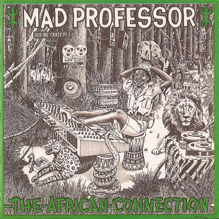 MAD PROFESSOR - 	DUB ME CRAZY PT 3: THE AFRICAN CONNECTION LP (ARIWA SOUNDS)
