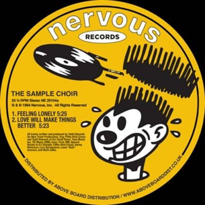 THE SAMPLE CHOIR (TODD EDWARDS) - FEELIN' LONELY 12" (NERVOUS RECORDS)