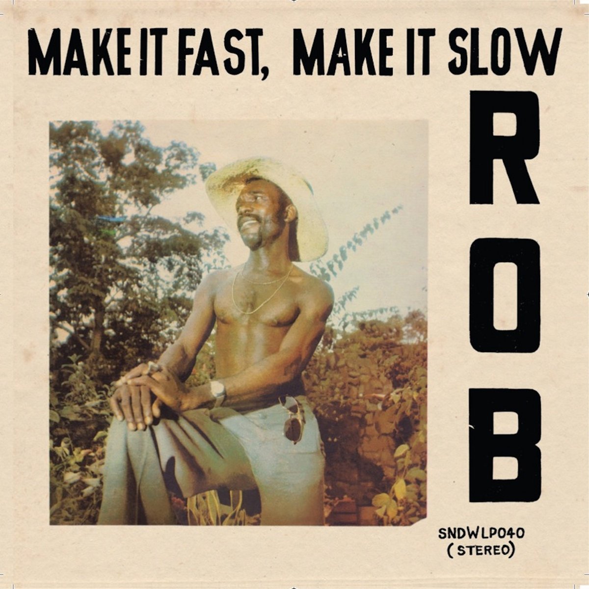 Rob - Make It Fast, Make It Slow LP (SOUNDWAY)