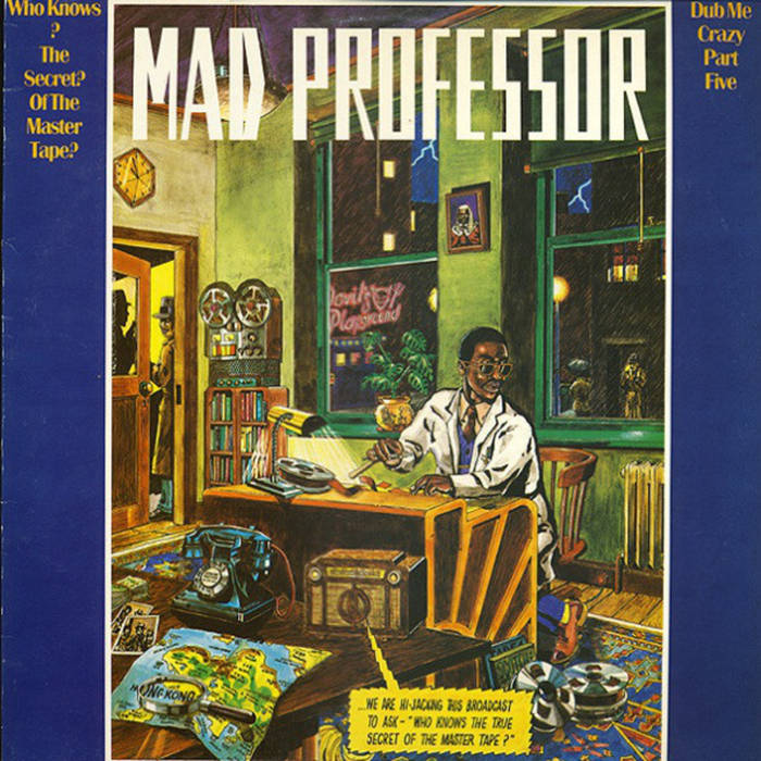 MAD PROFESSOR - DUB ME CRAZY PT 5: WHO KNOWS THE SECRET OF THE MASTER TAPE? LP (ARIWA SOUNDS)