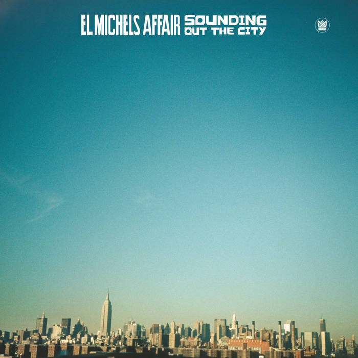 El Michels Affair - Sounding Out The City LP (BIG CROWN)