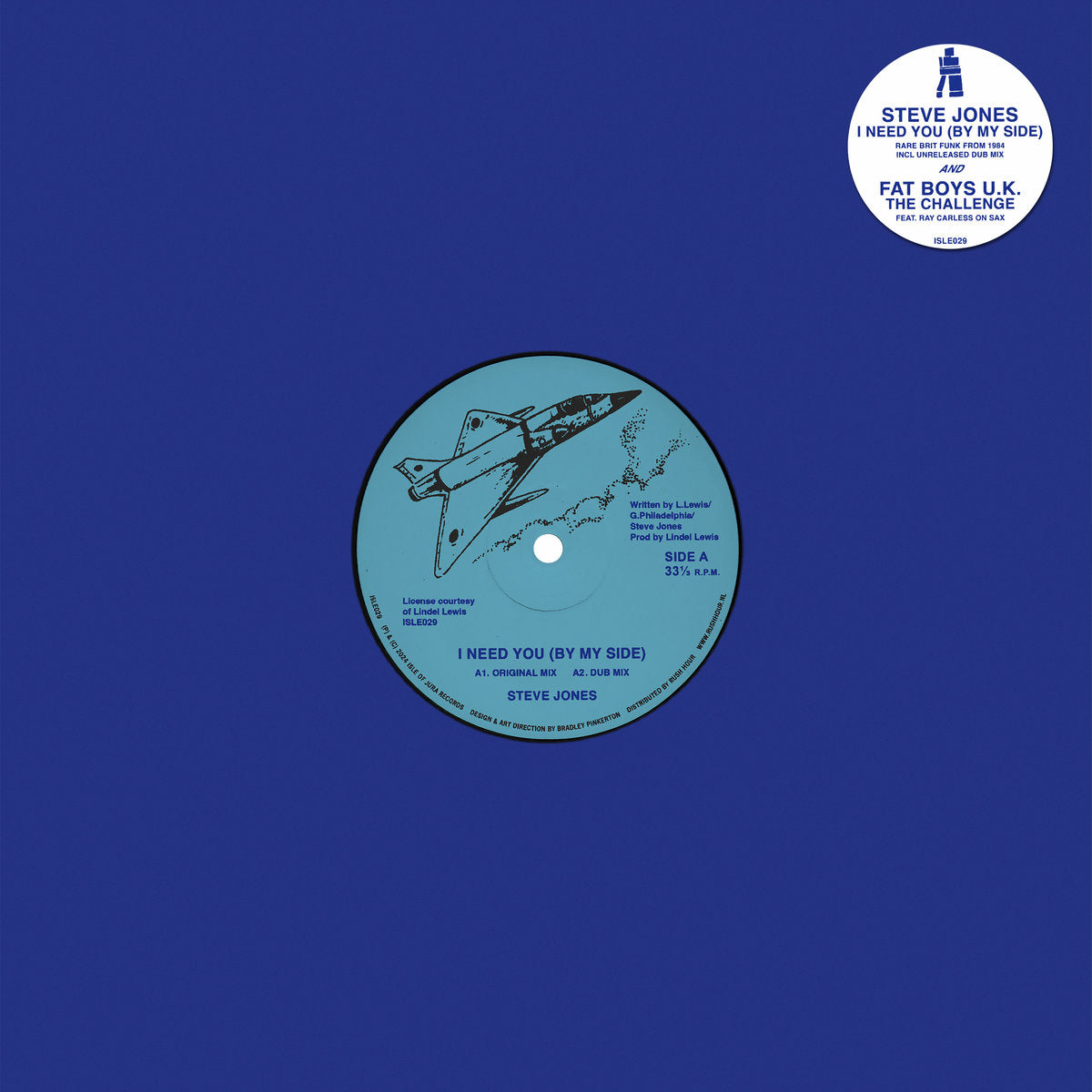 STEVE JONES / FATBOYS U.K. - I NEED YOU (BY MY SIDE)’ / ‘THE CHALLENGE 12" (ISLE OF JURA)