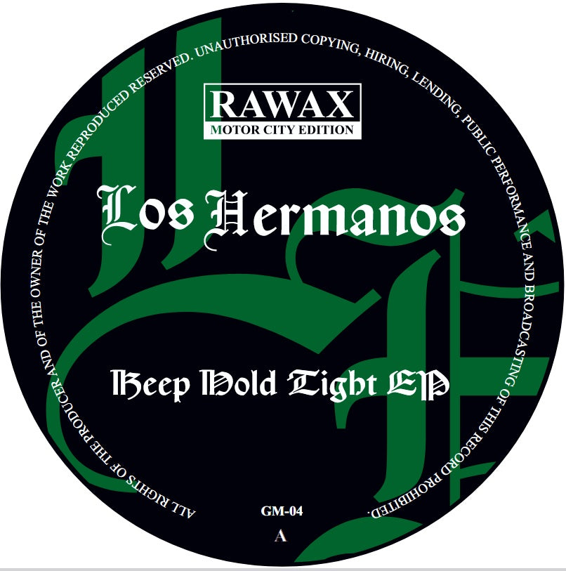 LOS HERMANOS - KEEP HOLD TIGHT EP 12" (RAWAX MOTOR CITY EDITION)