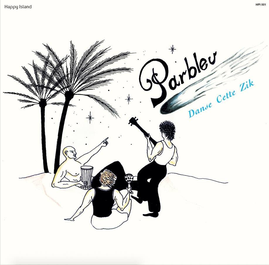 Parbleu - Danse Cettte Zik LP (HAPPY ISLAND)
