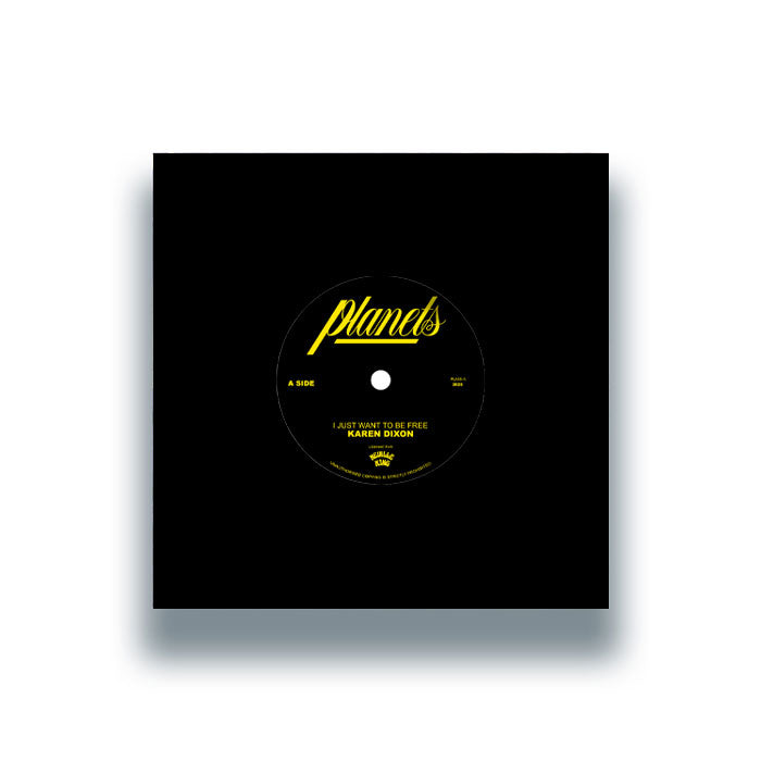 Karen Dixon - I Just Want To Be Free / Dub To Be Free 7" (PLANETS)