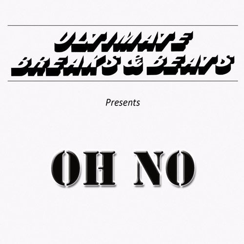 Oh No - Ultimate Breaks & Beats LP (Ubb Enterprises)