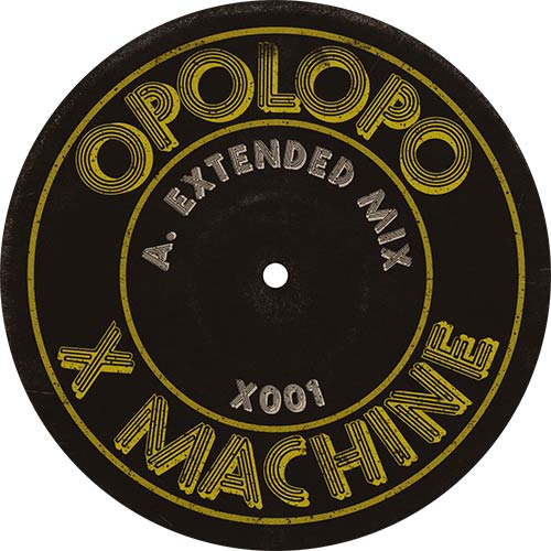 Opolopo - X Machine 12" (TOOLROOM RECORDS)
